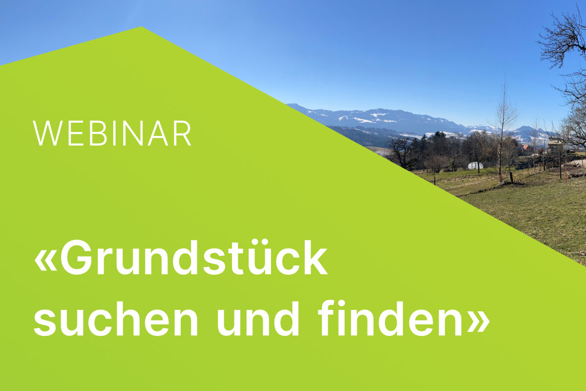 Verein Kleinwohnformen Schweiz | Webinar | Grundstück suchen und finden